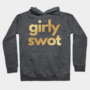 Girly Swot (gold) Hoodie